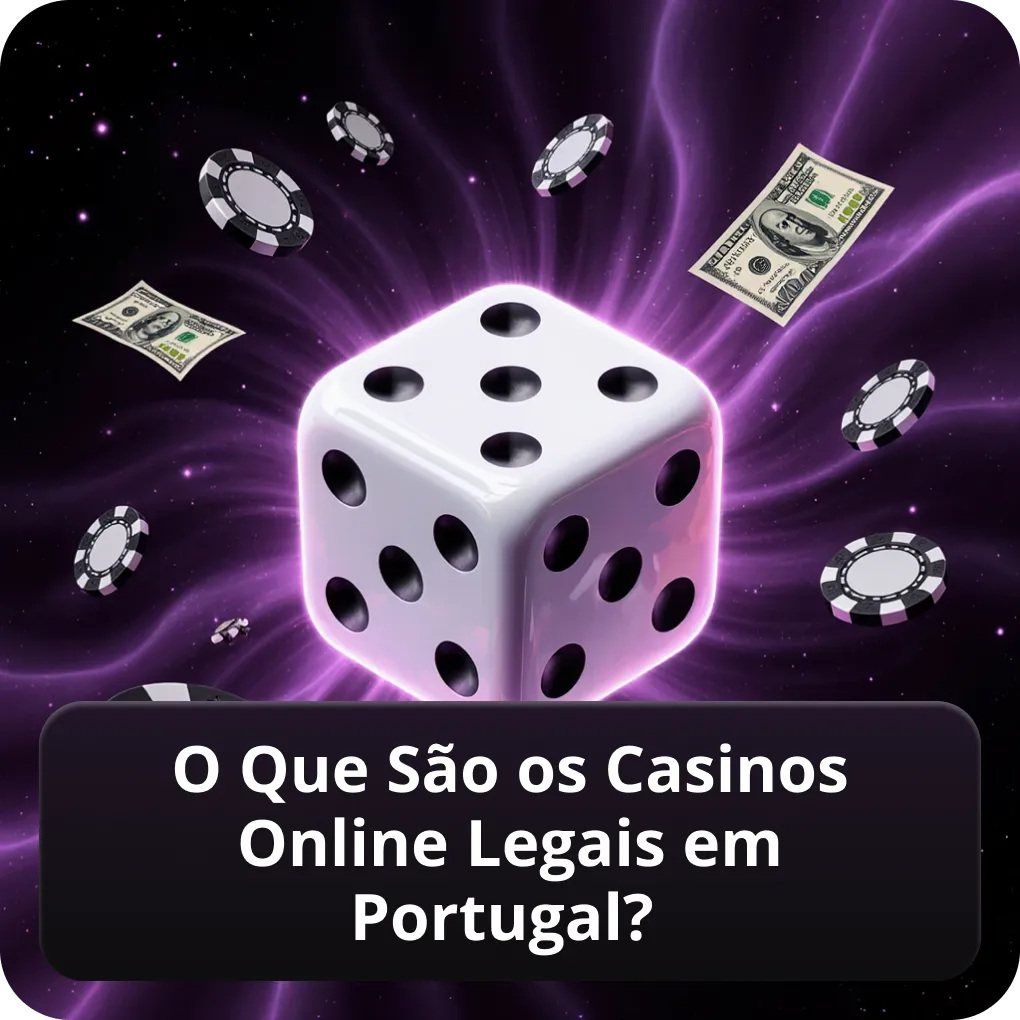 O Que São os Casinos Online Legais em Portugal?